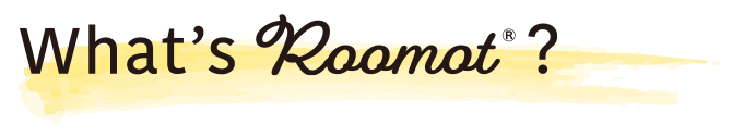 what's Roomot?